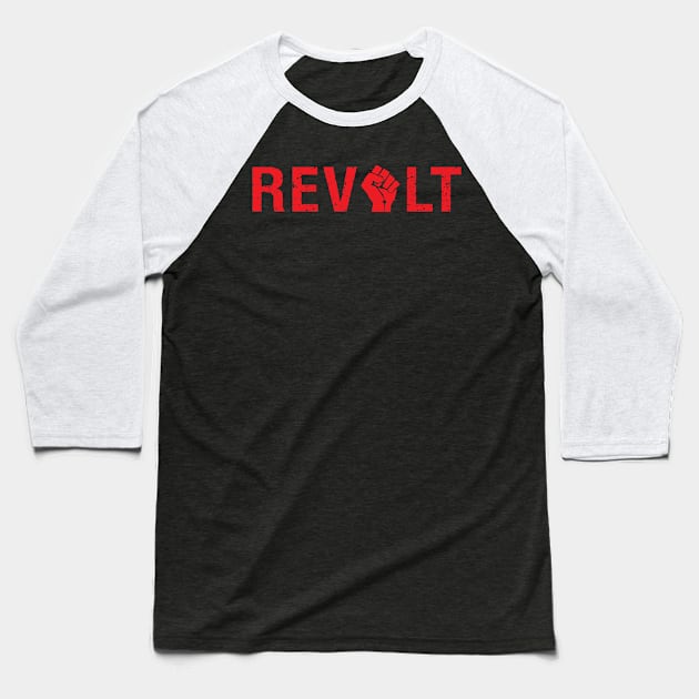 Revolt (red text with raised fist) Protest Message Baseball T-Shirt by Elvdant